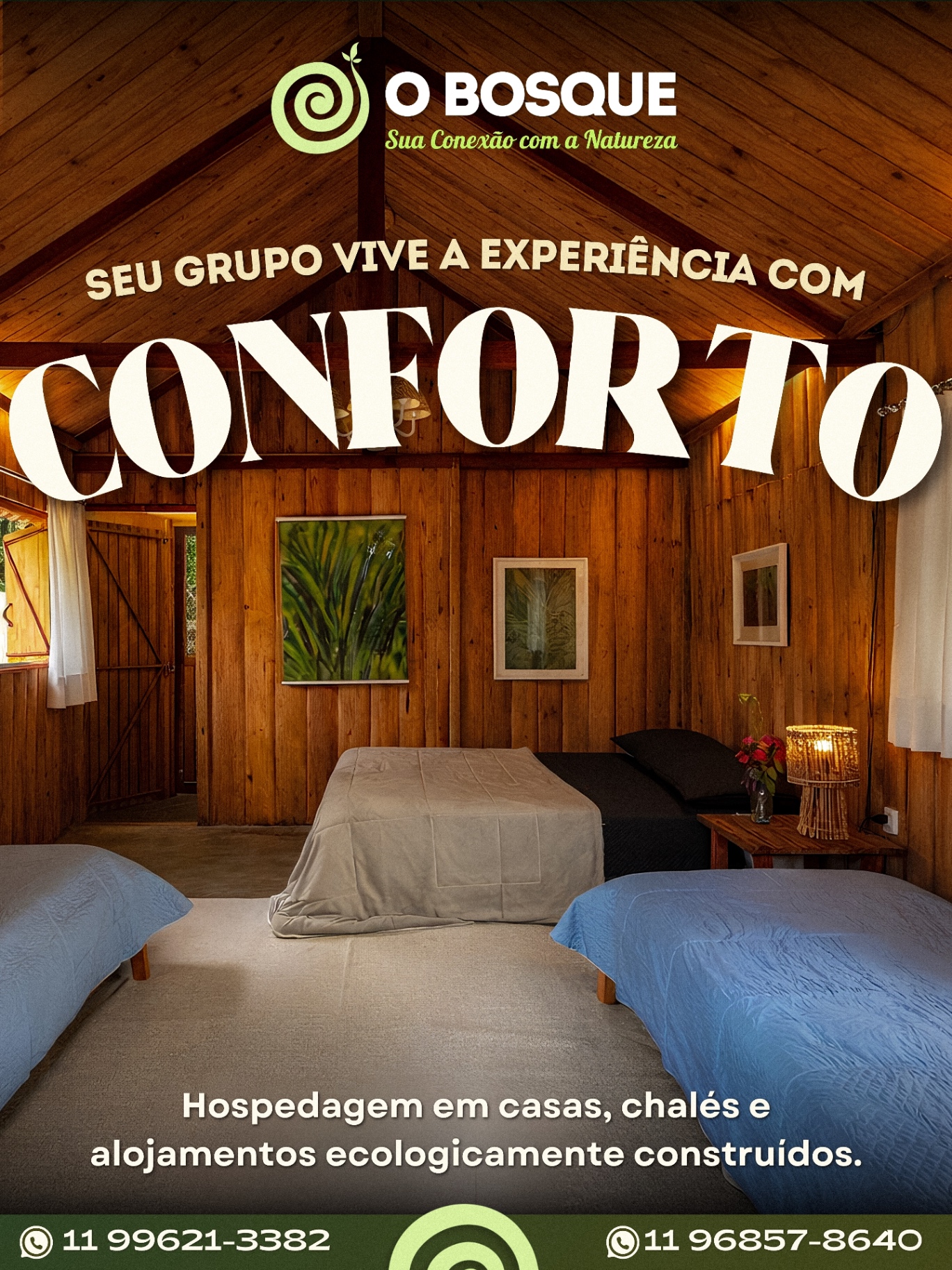 Seu grupo vive a experiência com conforto