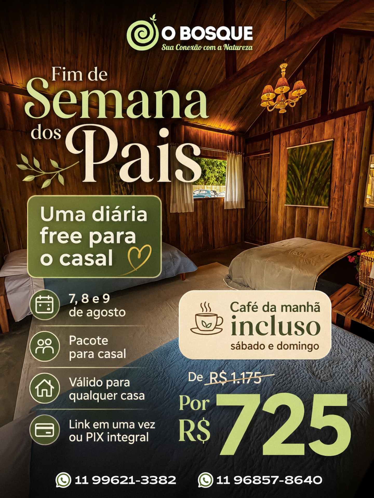 Arte da promoção Fim de Semana dos Pais no O Bosque · 7, 8 e 9 de agosto · de R$ 1.175 por R$ 725